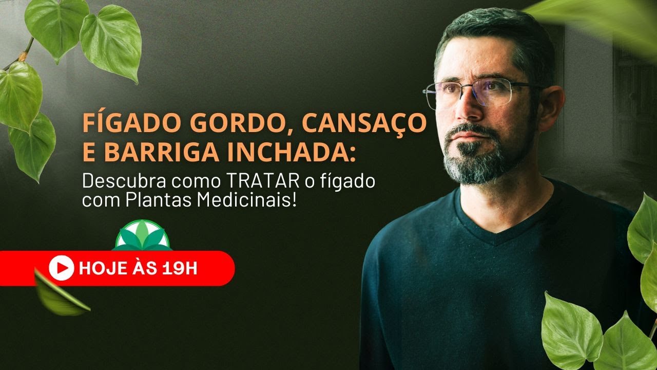 FÍGADO GORDO, cansaço e barriga inchada: descubra como TRATAR o fígado com Plantas Medicinais!