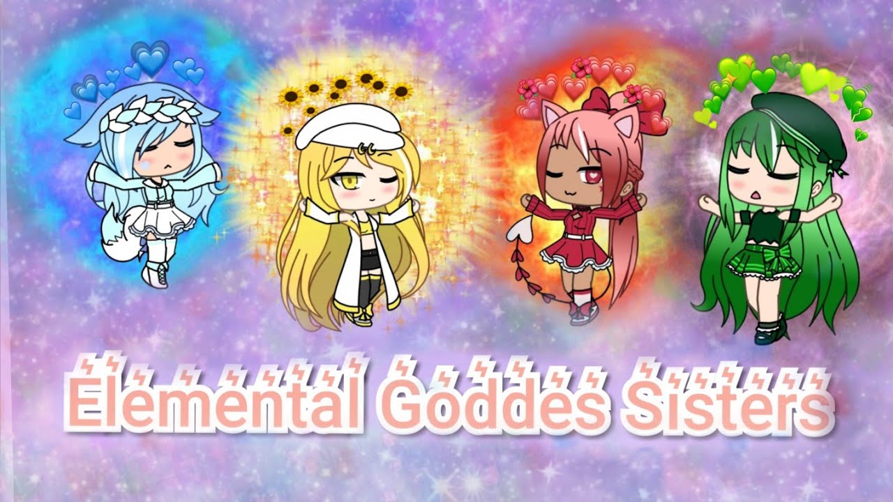 •Elemental Goddes Sisters• |Pt.1|| GLMM | Watch till the End!