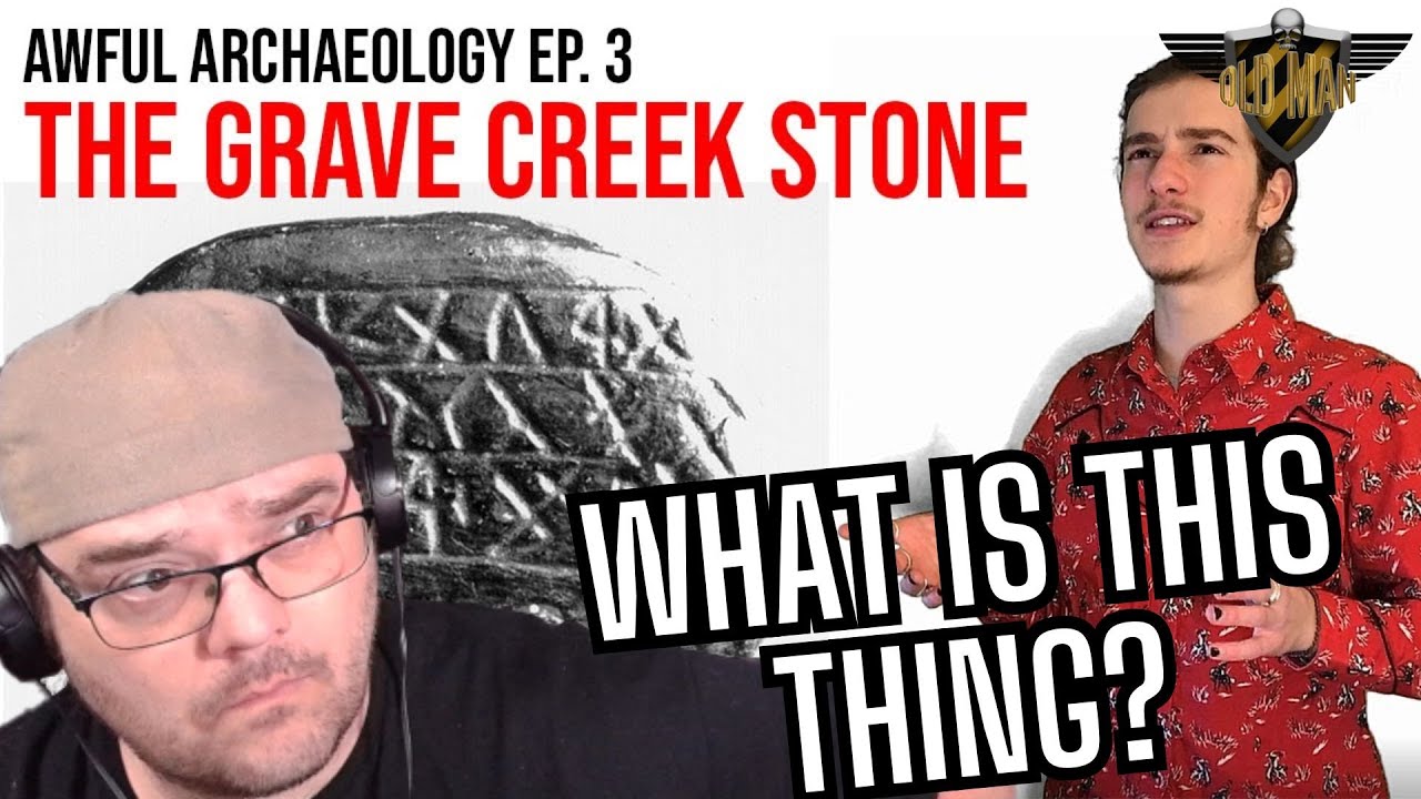 Awful Archaeology Ep. 3: The Grave Creek Stone from Miniminuteman - Reaction