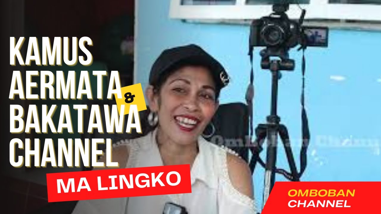 KAMUS AIRMATA & BAKATAWA CHANNEL