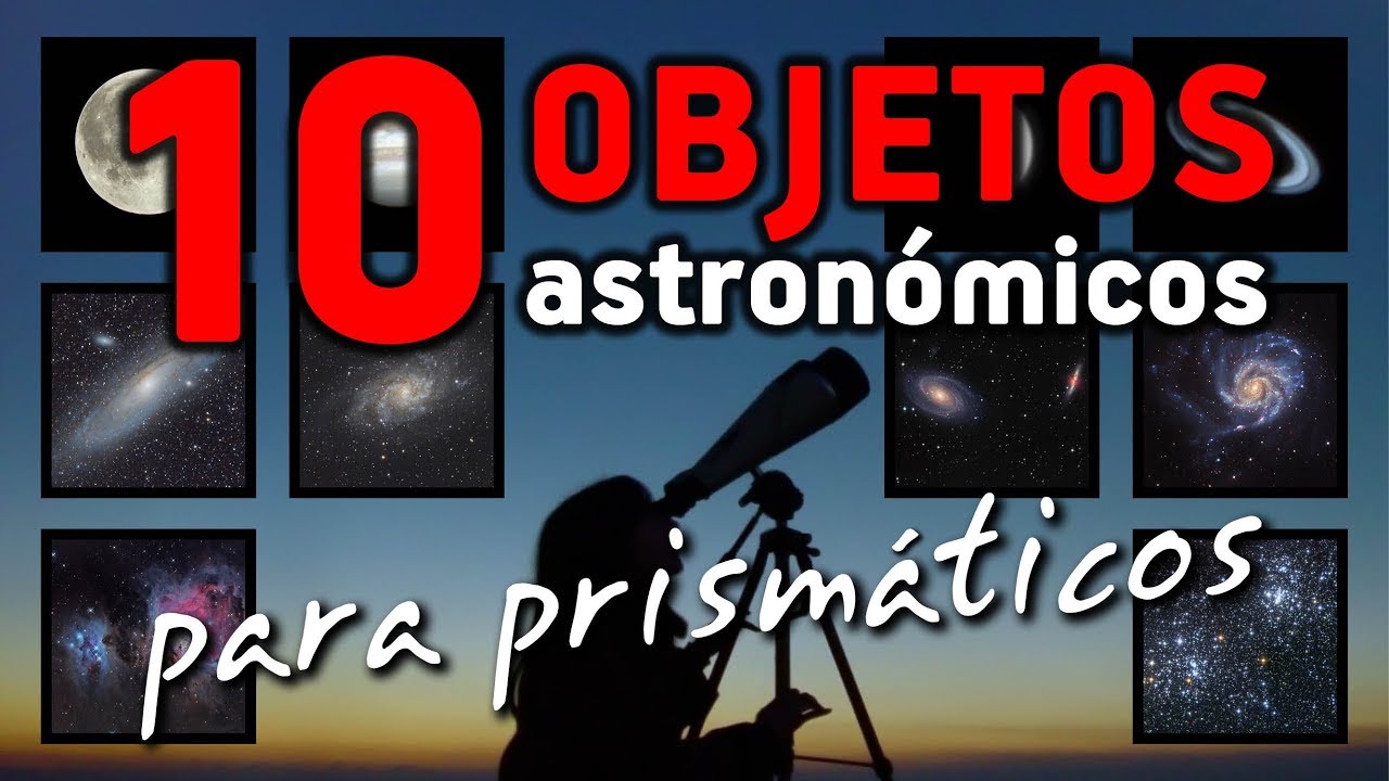 OBSERVA EL UNIVERSO con tus PRISMÁTICOS