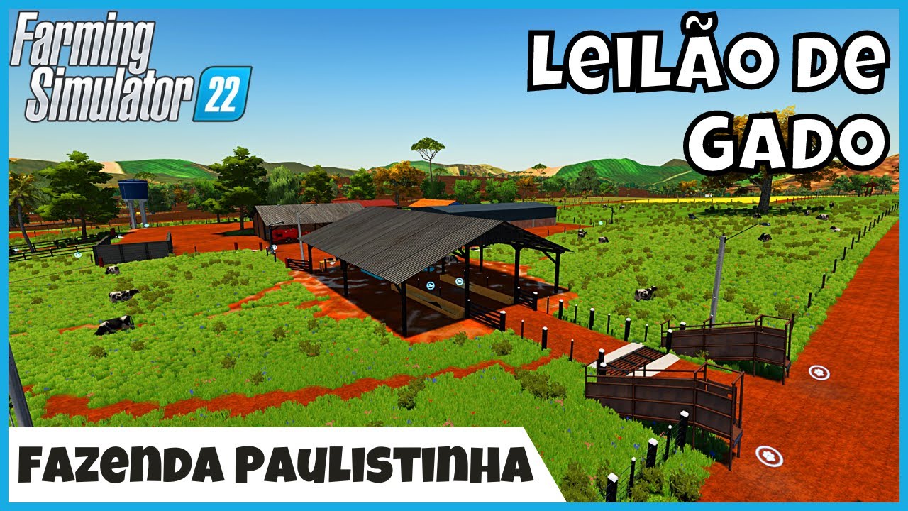 FS22 Mapas | Fazenda Paulistinha Mapa BR com Leilão de Gado e Campos Grandes | Farming Simulator 22