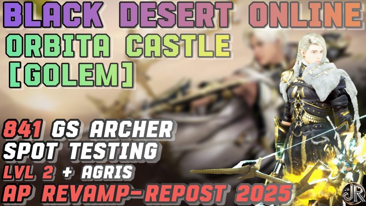 BDO Archer PVE &ndash;  Orbita Castle[Golem] 2025