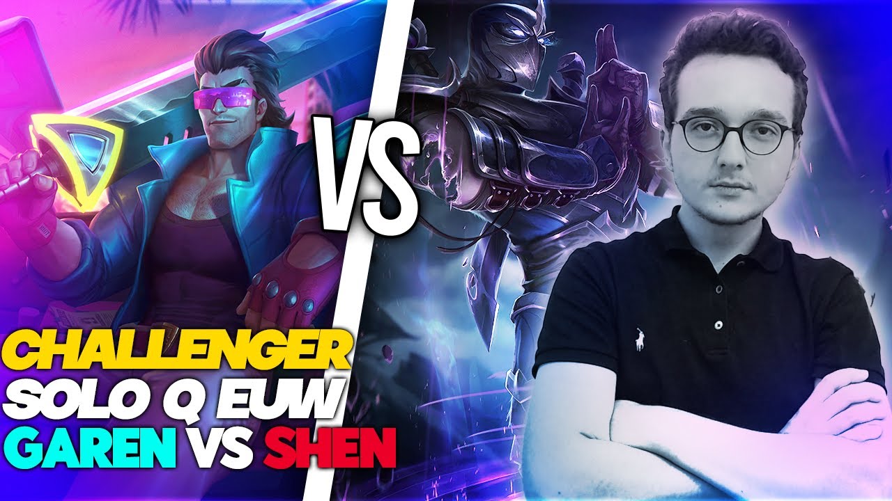COMMENT DETRUIRE UNE GAME AVEC GAREN - Challenger EUW Top - Garen vs Shen - Patch 12.23