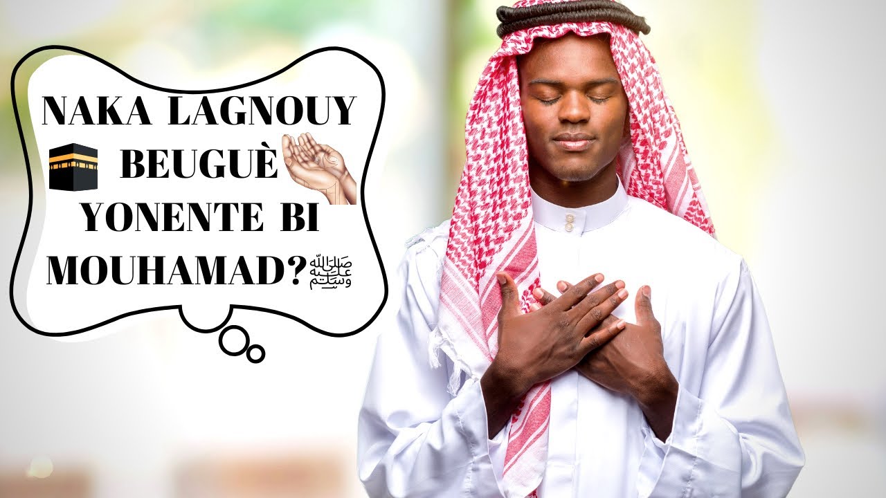 Mbandargua ak Gnarignou Beug Yonente bi Mouhammad ﷺ