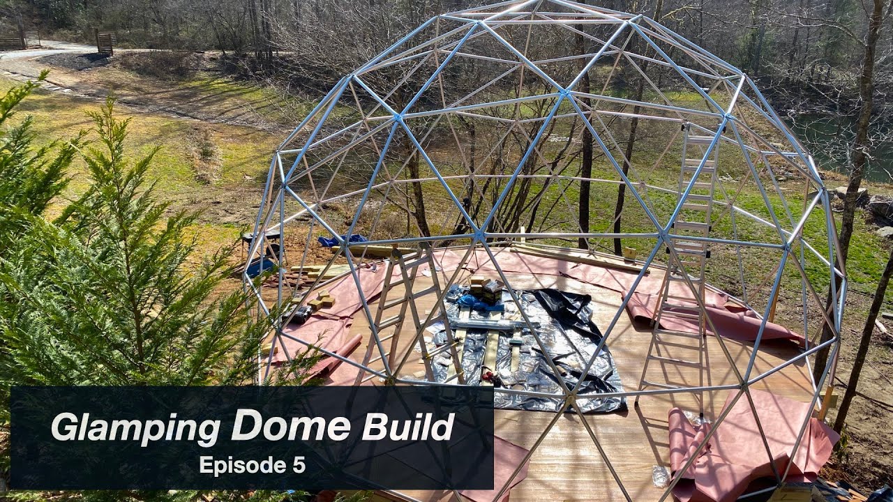 Glamping Dome Build - Ep 5 - Frame & Cover Assembly