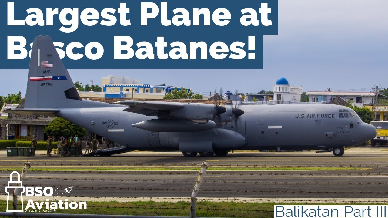 Largest Plane at Basco Batanes! | Balikatan Part III