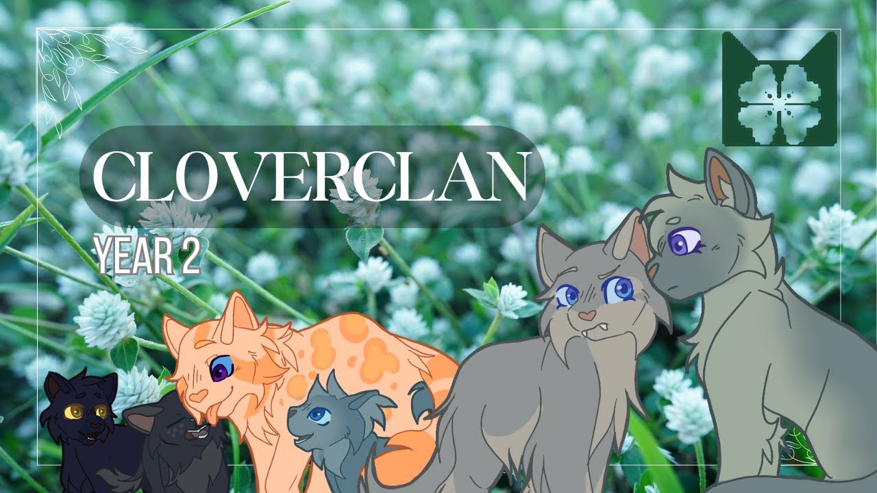 CloverClan Year 2 | A Clangen Clan