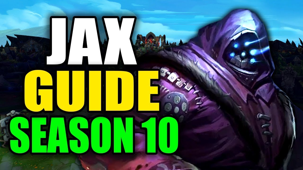 SEASON 10 JAX GAMEPLAY GUIDE - (Best Jax Build, Runes, Playstyle) - League of Legends