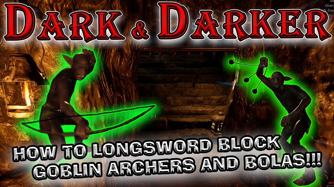Dark and Darker How to Block Goblin Archers and Bolas Consistently With Longsword