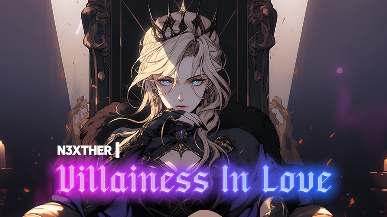 Villainess in Love - ( Official Lyrics Video ) || N3XTHER