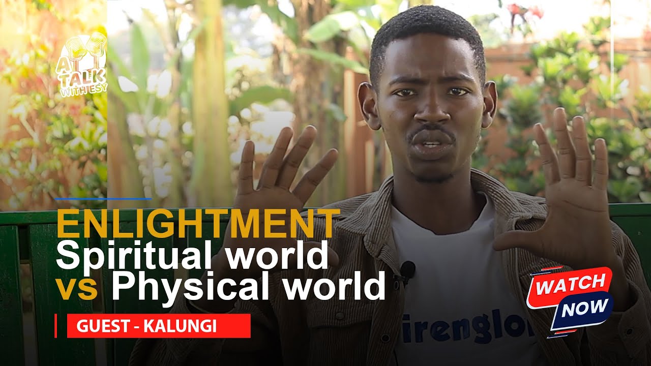 Leero tugenze buziba mu nsi eyo'mwoyo ne Kalungi Arafat (ENLIGHTMENT)