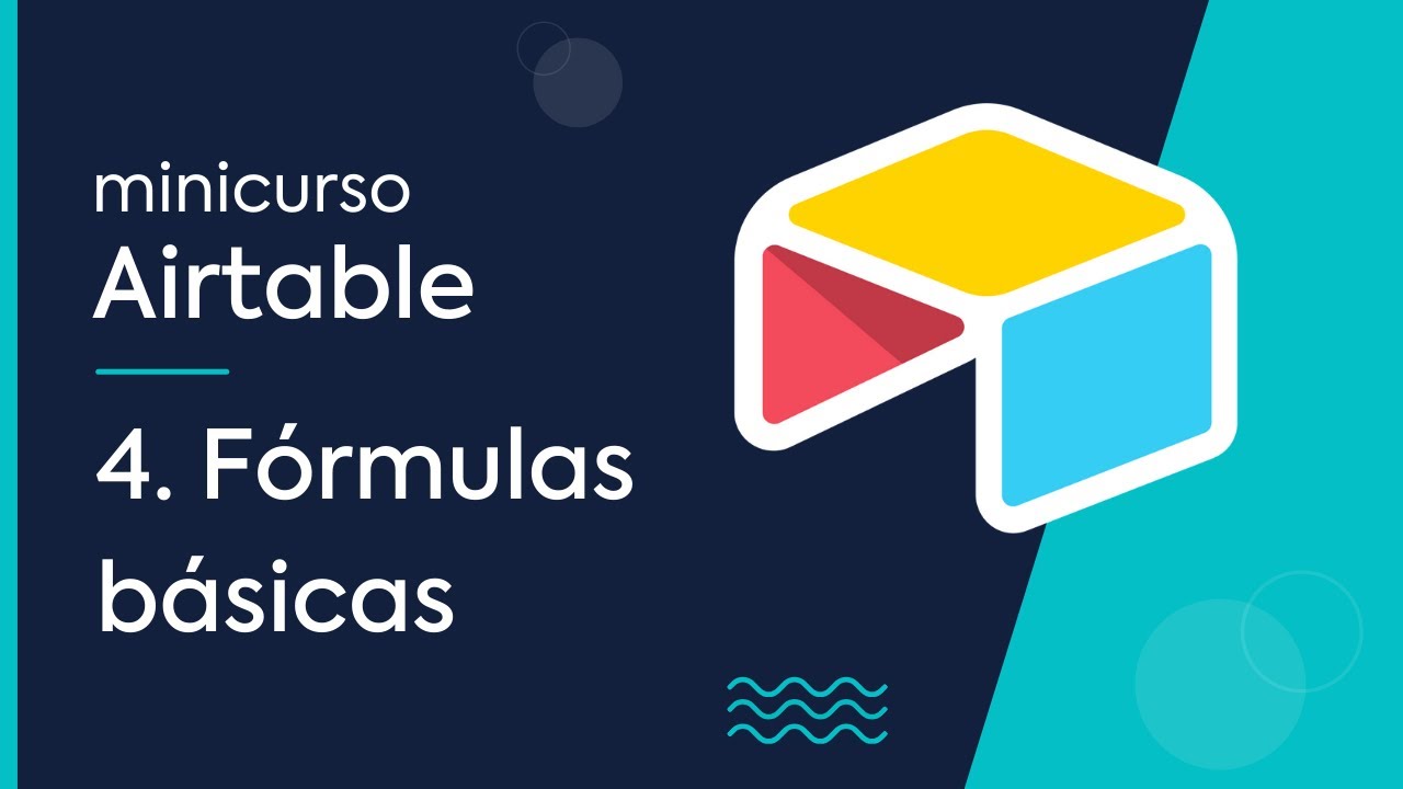 Tutorial Airtable #4: Fórmulas básicas