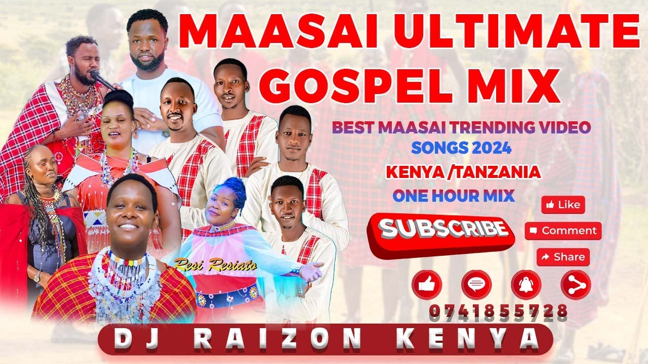 BEST MAASAI ULTIMATE GOSPEL MIX 2024!!!KENYA/TANZANIA -Dj Raizon Kenya.