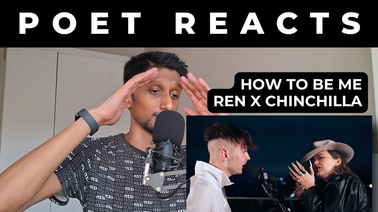 How To Be Me - Ren x Chinchilla (Poet's Reaction & Analysis)