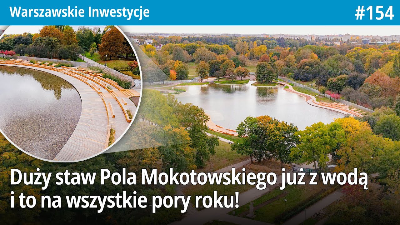 #154 Duży staw Pola Mokotowskiego już z Wodą i to na wszystkie pory roku! - Warszawskie Inwestycje