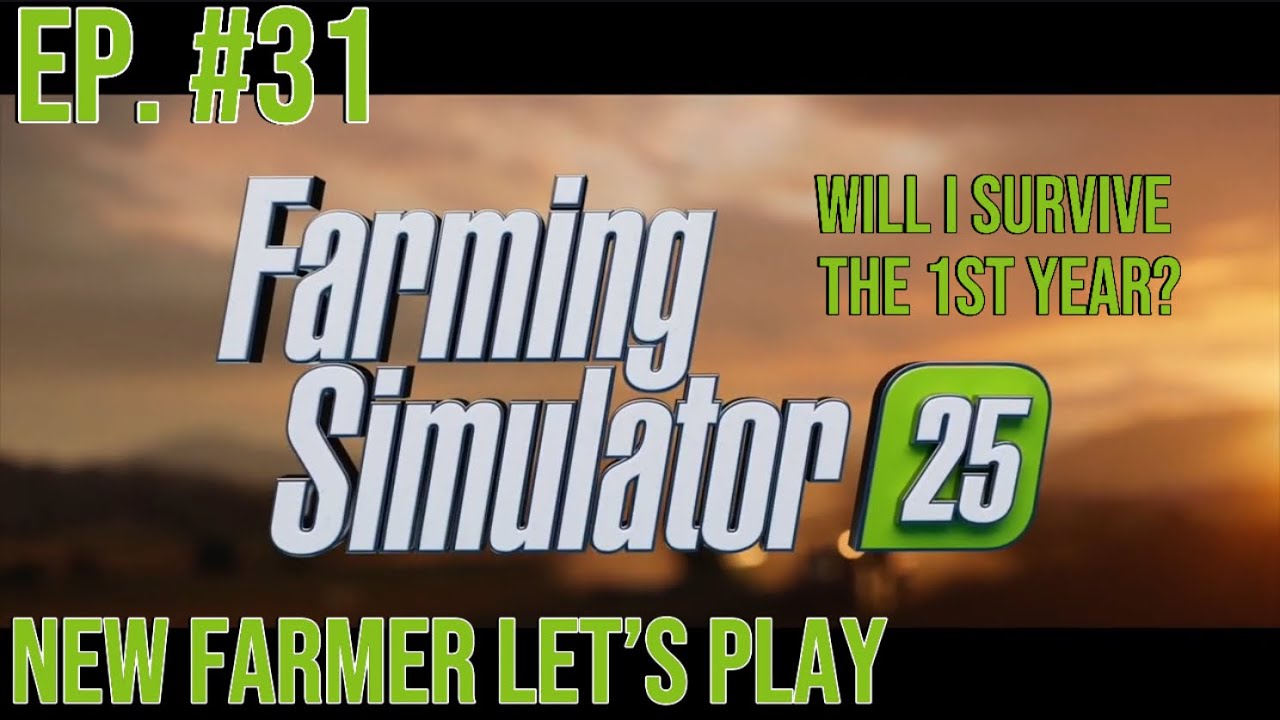 How to Start a Farm Ep31 - FarmingSimulator 25 - KingPharaohYT