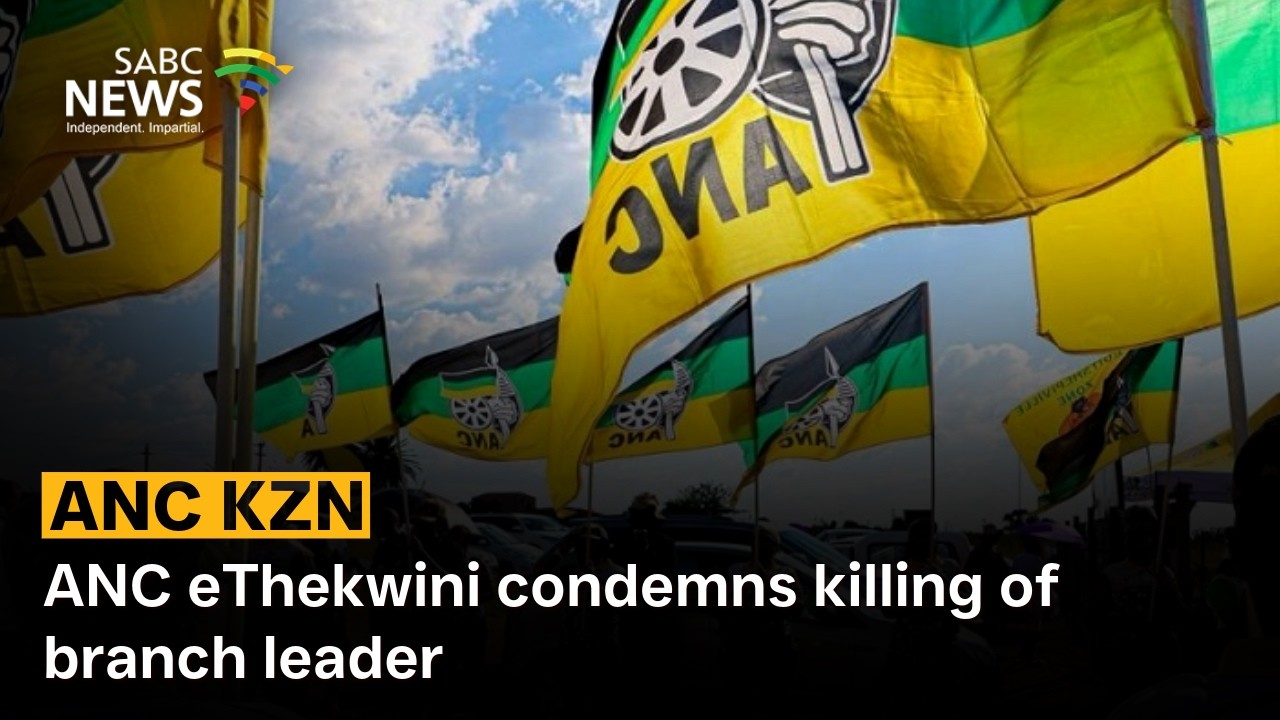 ANC eThekwini condemns killing of branch leader