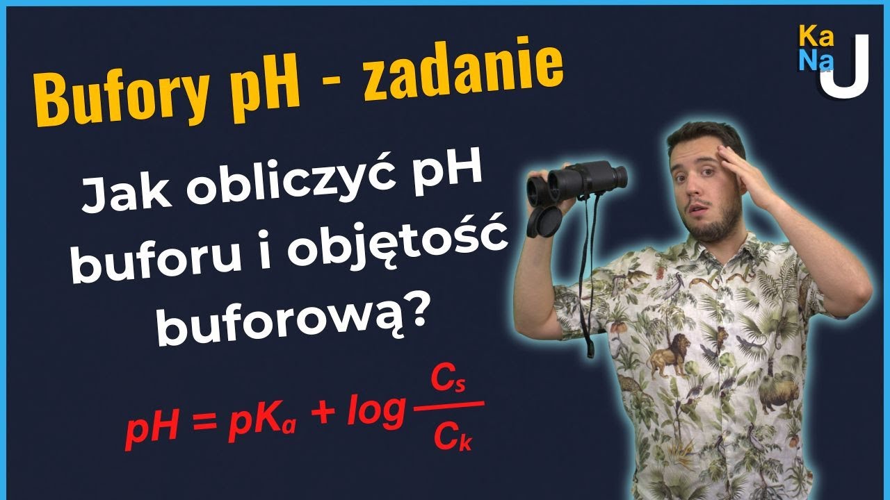 Jak obliczyć pH buforu po dodaniu kwasu i zasady? | Równanie Hendersona-Hasselbalcha