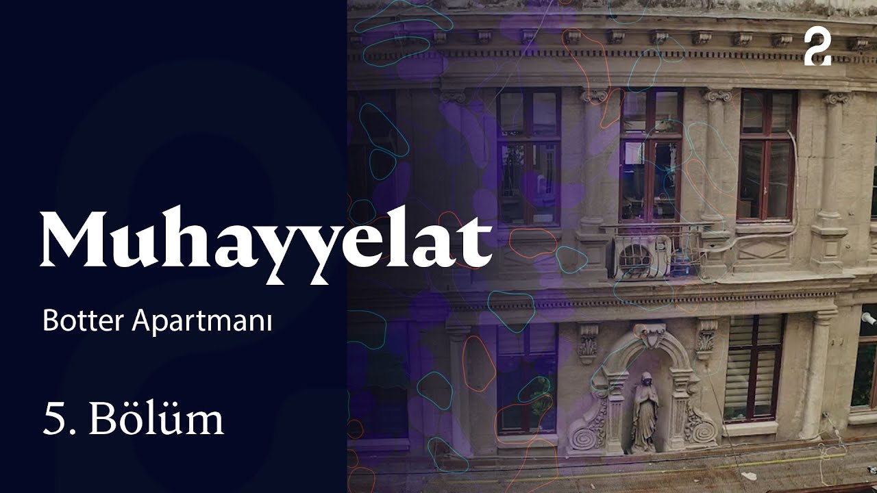 Botter Apartmanı | Muhayyelat | 5. Bölüm @trt2