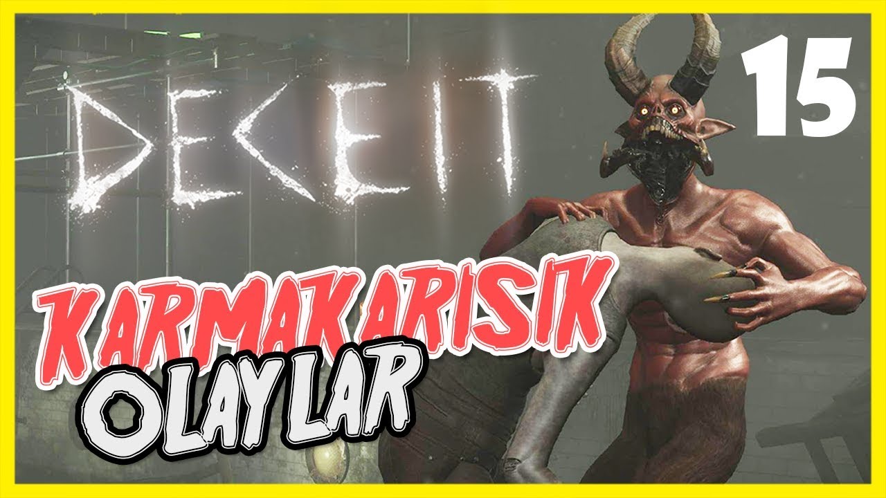 KARMAKARIŞIK YALANLAR  | Ekip İle Deceit #15