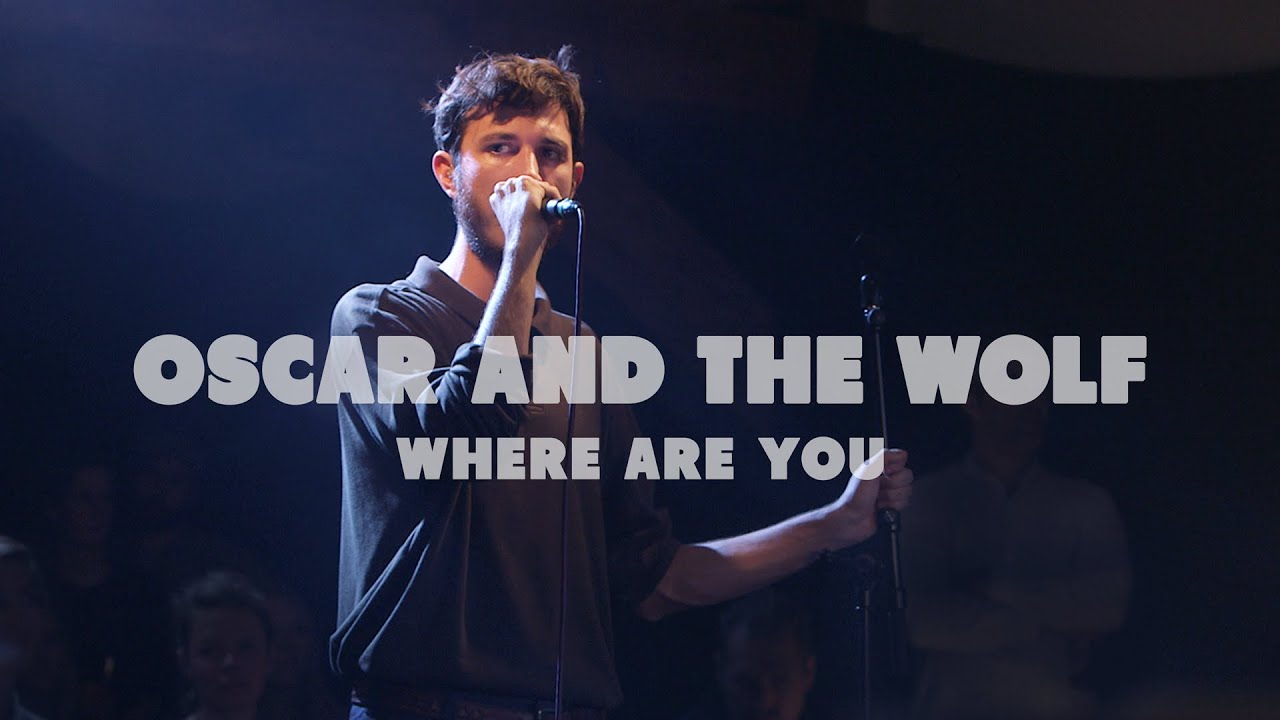 Oscar And The Wolf - Where Are You | Live at Music Apartment