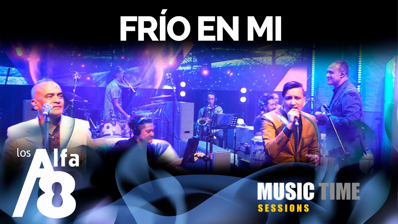 Los Alfa 8 - Frío En Mi (Music Time Sessions)