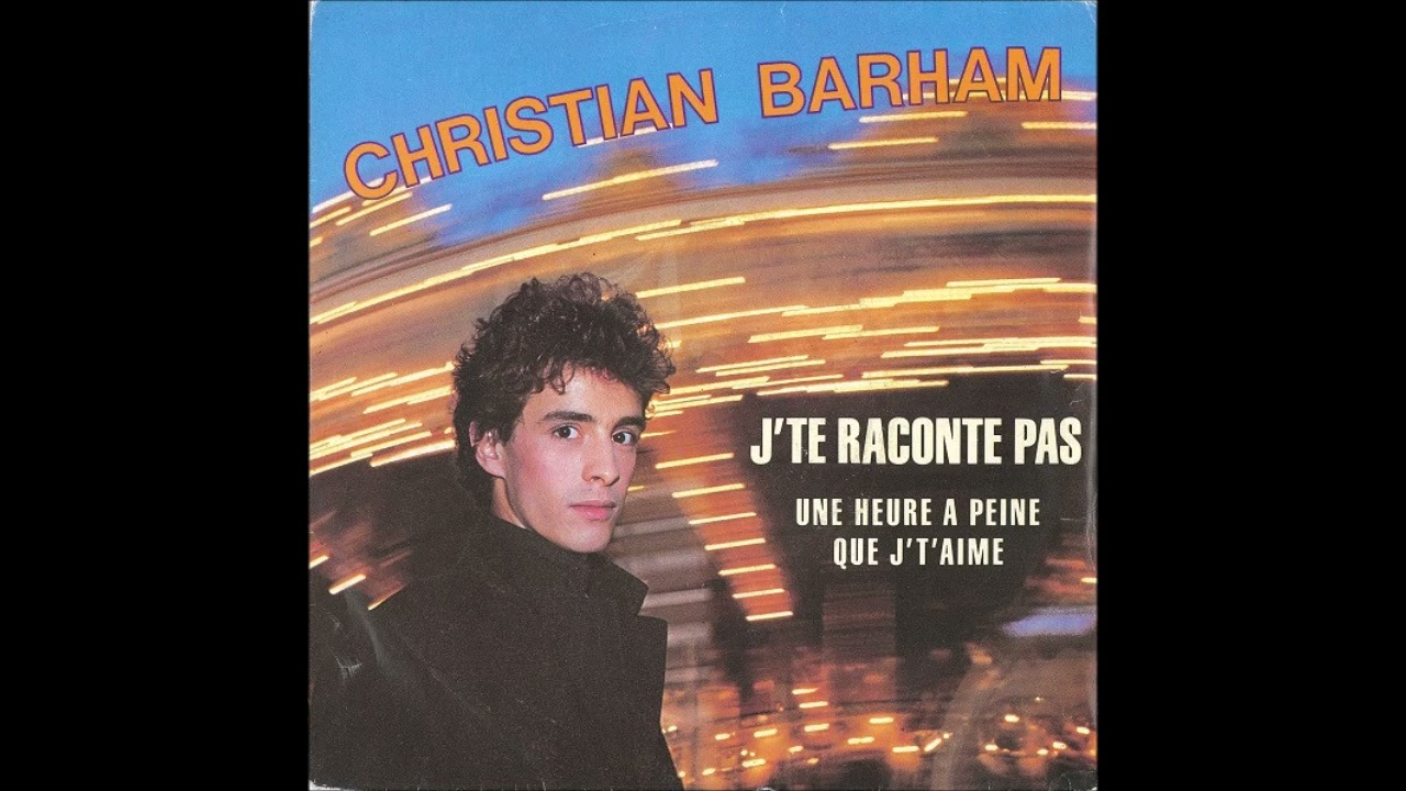 Christian Barham - J'te raconte pas - 1983