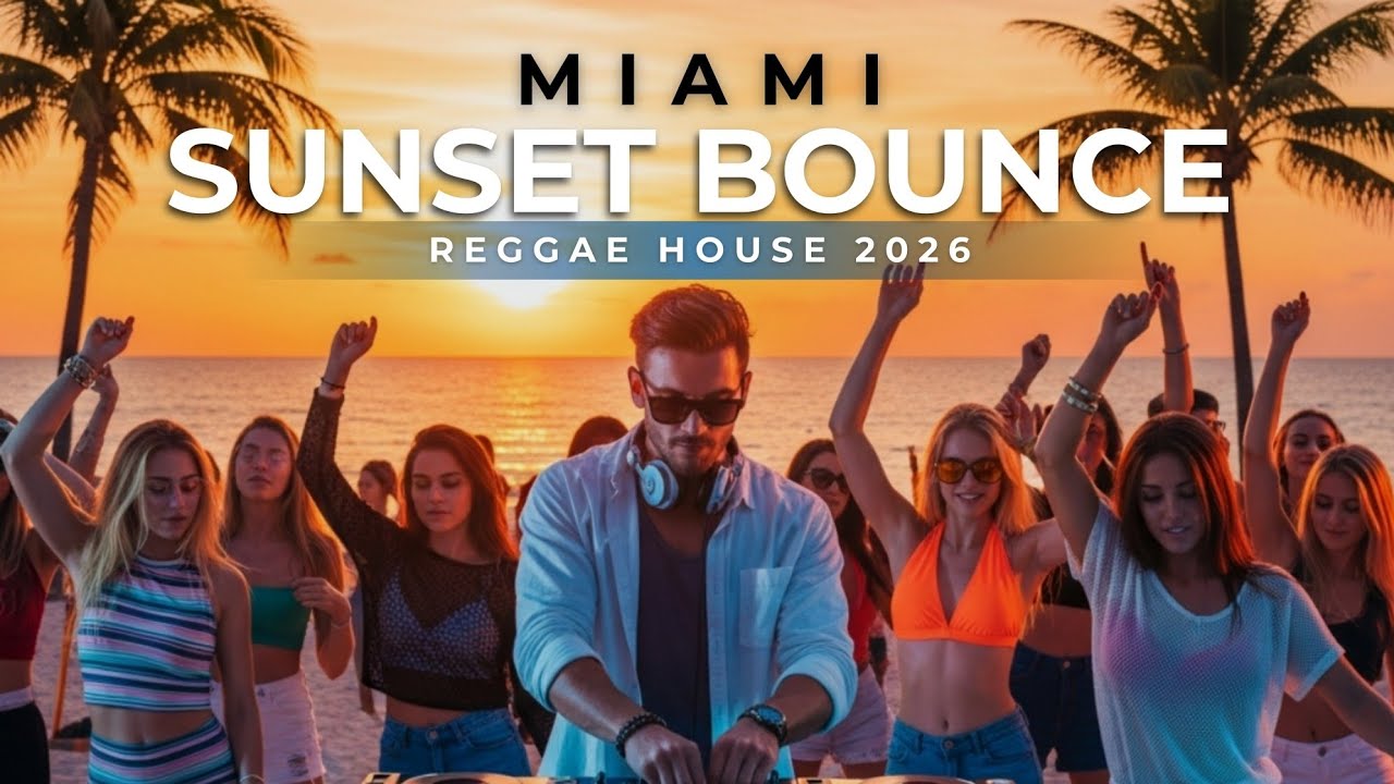 MIAMI SUNSET BOUNCE– Reggae House 2026