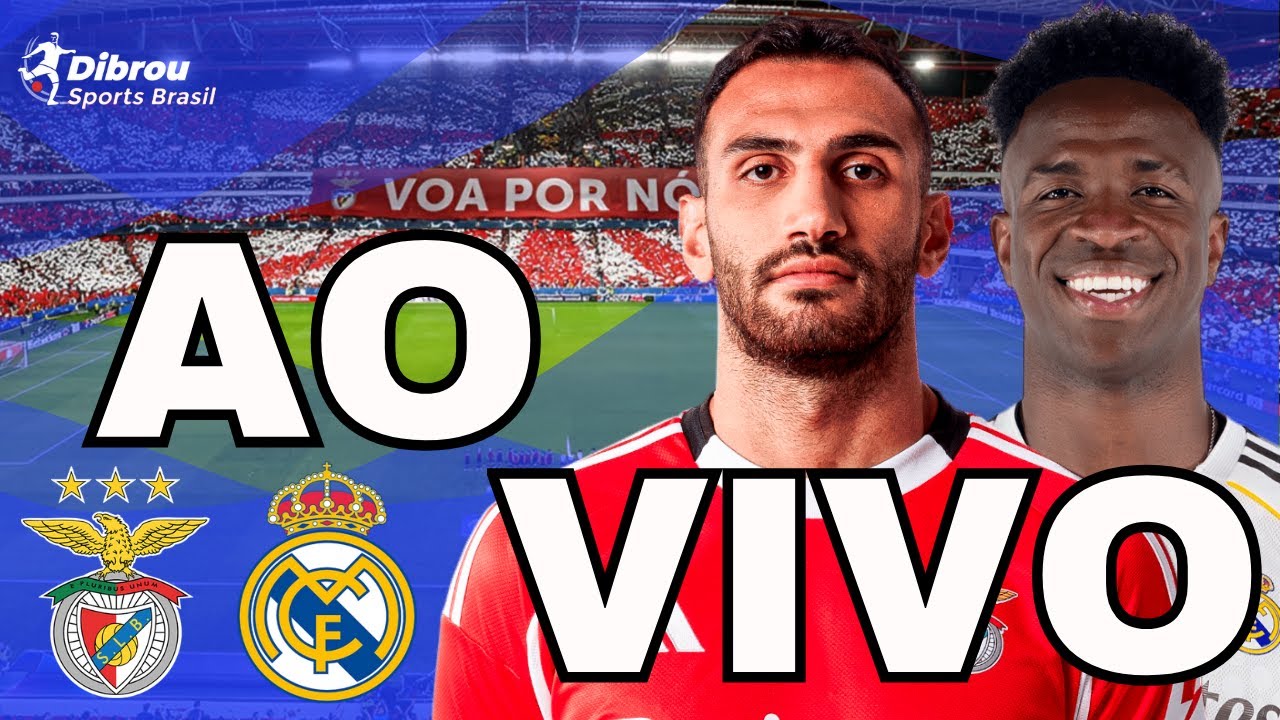 BENFICA X REAL MADRID AO VIVO CHAMPIONS LEAGUE DIRETO DO ESTÁDIO DA LUZ