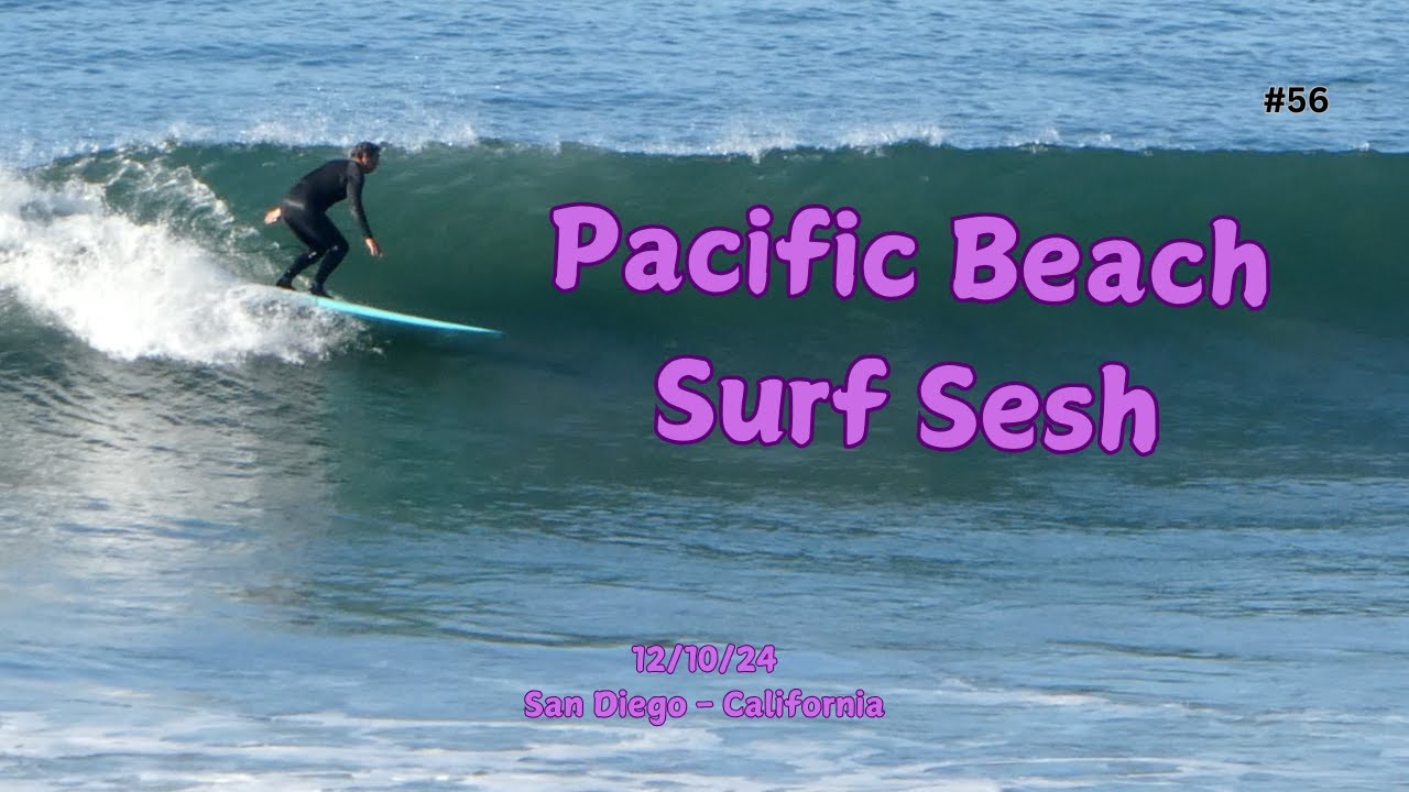 Pacific Beach Surf Sesh 12/10/24 - San Diego - California [ 4K ] [ Long Life #56 ]