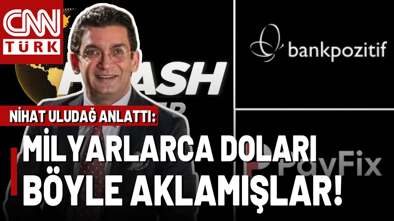 Nihat Uludağ Kara Para Aklama Ağını Tek Tek Anlattı! Flash TV, Pozitifbank ve Payfix'e El Kondu!