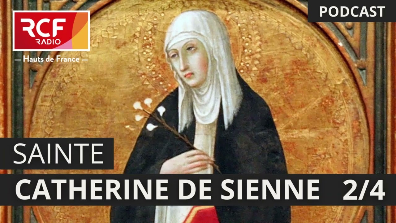 Sainte Catherine de Sienne 2/4 | [Pèlerins de Dieu] #podcast