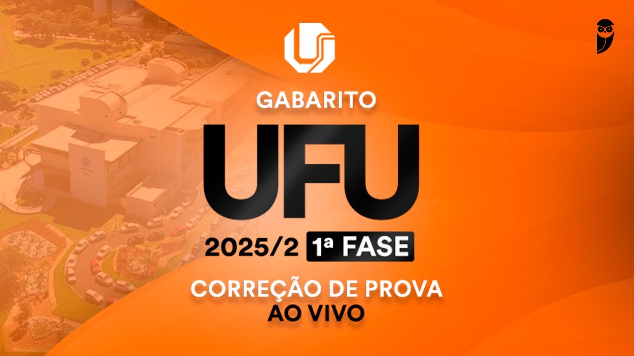 Gabarito UFU 2025.2 1ª Fase – Correção de prova AO VIVO