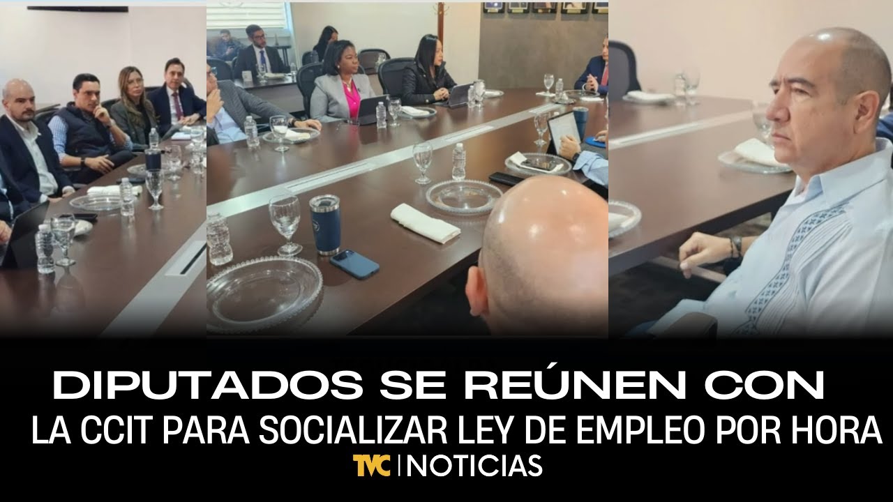Diputados se reúnen con autoridades de la CCIT para socializar ley de empleo por hora