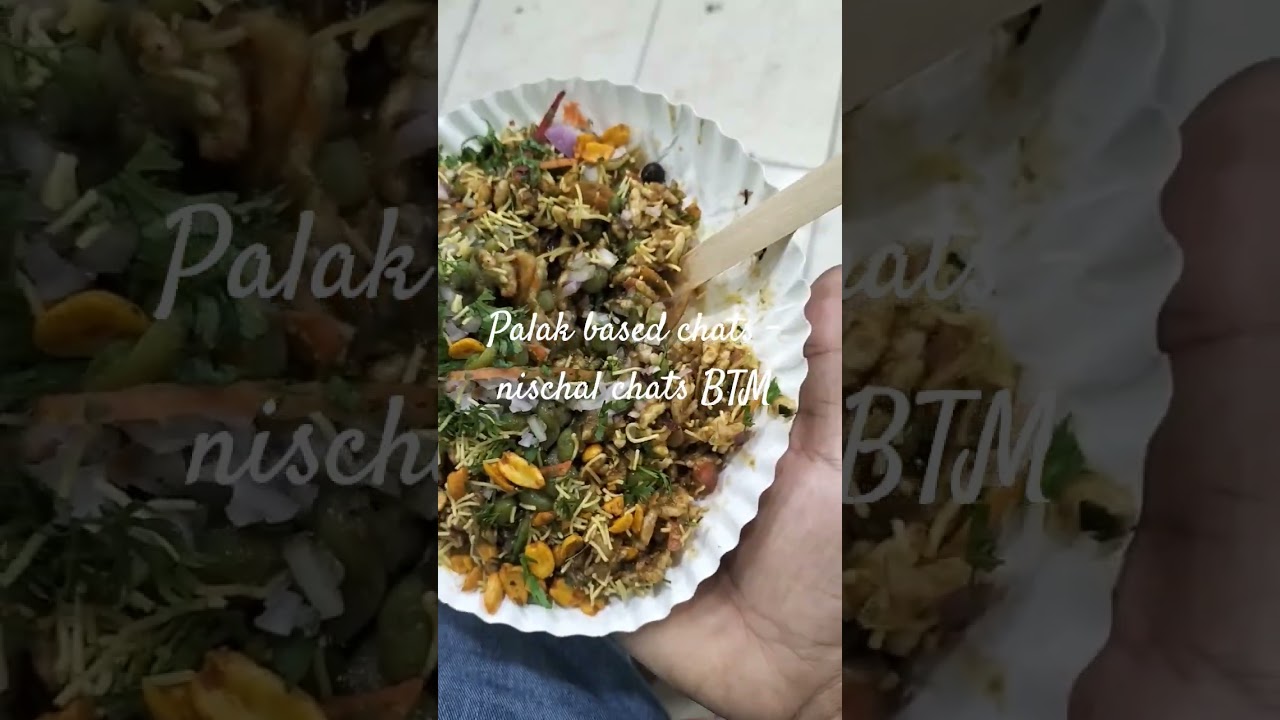 Palak based chats - nischal chats BTM 