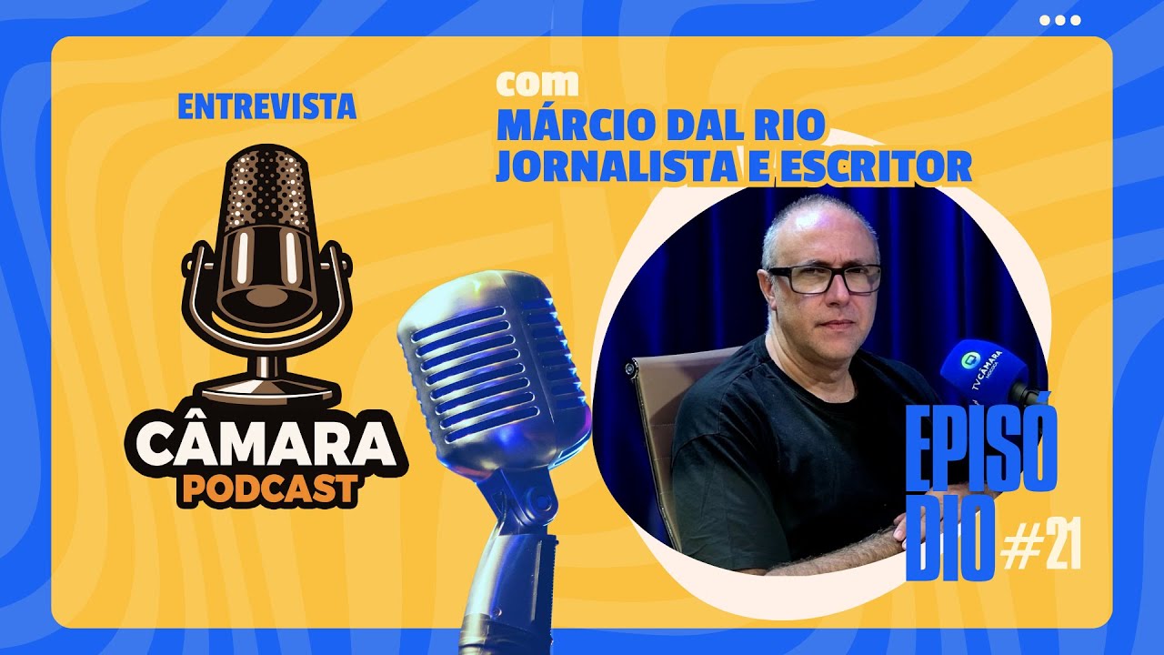 CÂMARA PODCAST #21 | MÁRCIO DAL RIO FALA SOBRE O LIVRO “FEIO! BRUTO! ESTÚPIDO!”