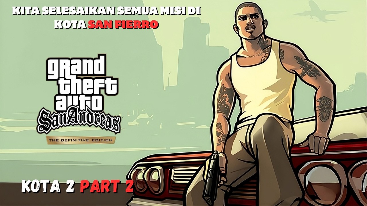 APAKAH CJ BISA MENGHABISI RYDER KELUARGA NYA SENDIRI?!! GTA: San Andreas Definitive ED#6