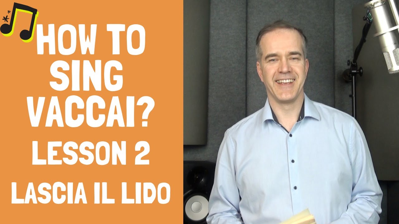 How to sing Vaccai? - Lesson 2 - Lascia il lido