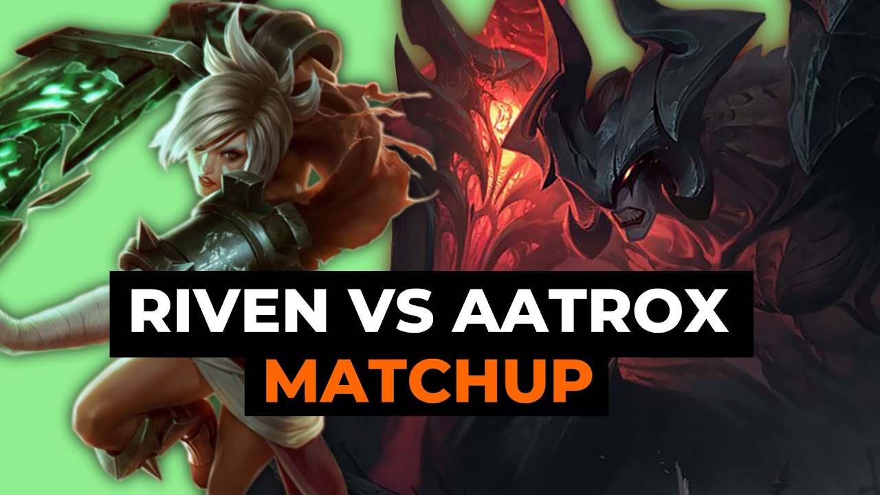 Руководство по матчу Ривен против Атрокса