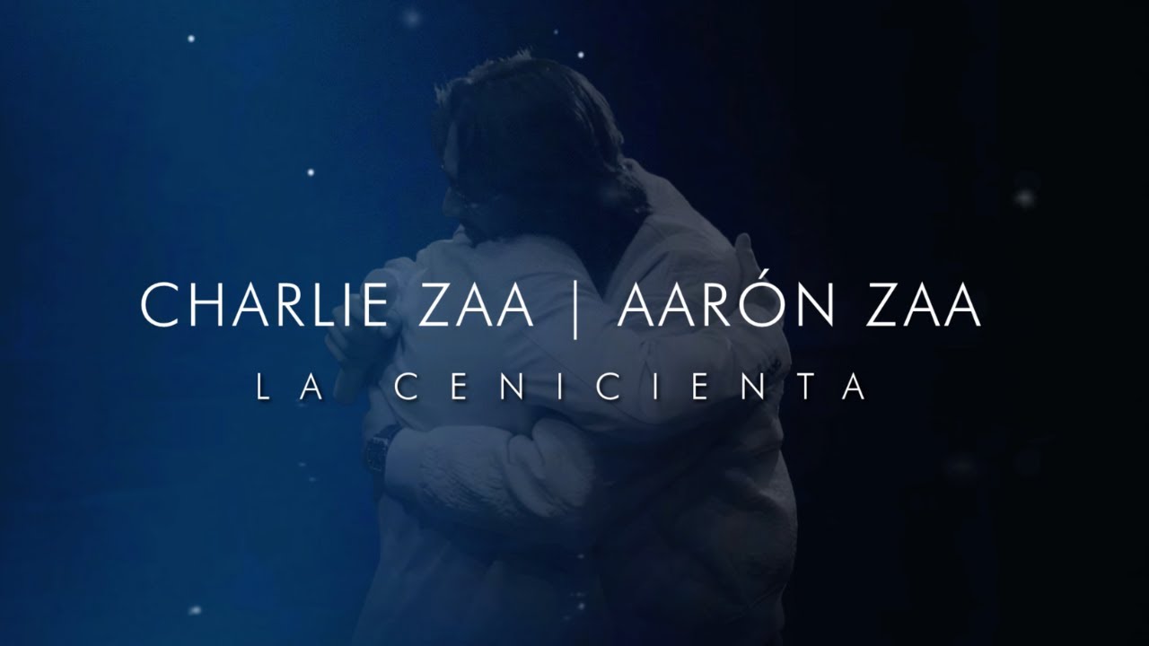 Charlie Zaa, Aaron Zaa - La Cenicienta (Lyric Video)