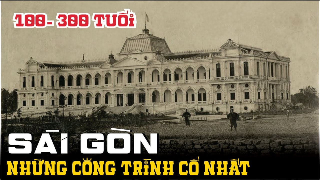 Những Công Trình Cổ Nhất Sài Gòn. | Tư liệu quý hiếm về SÀI GÒN XƯA.