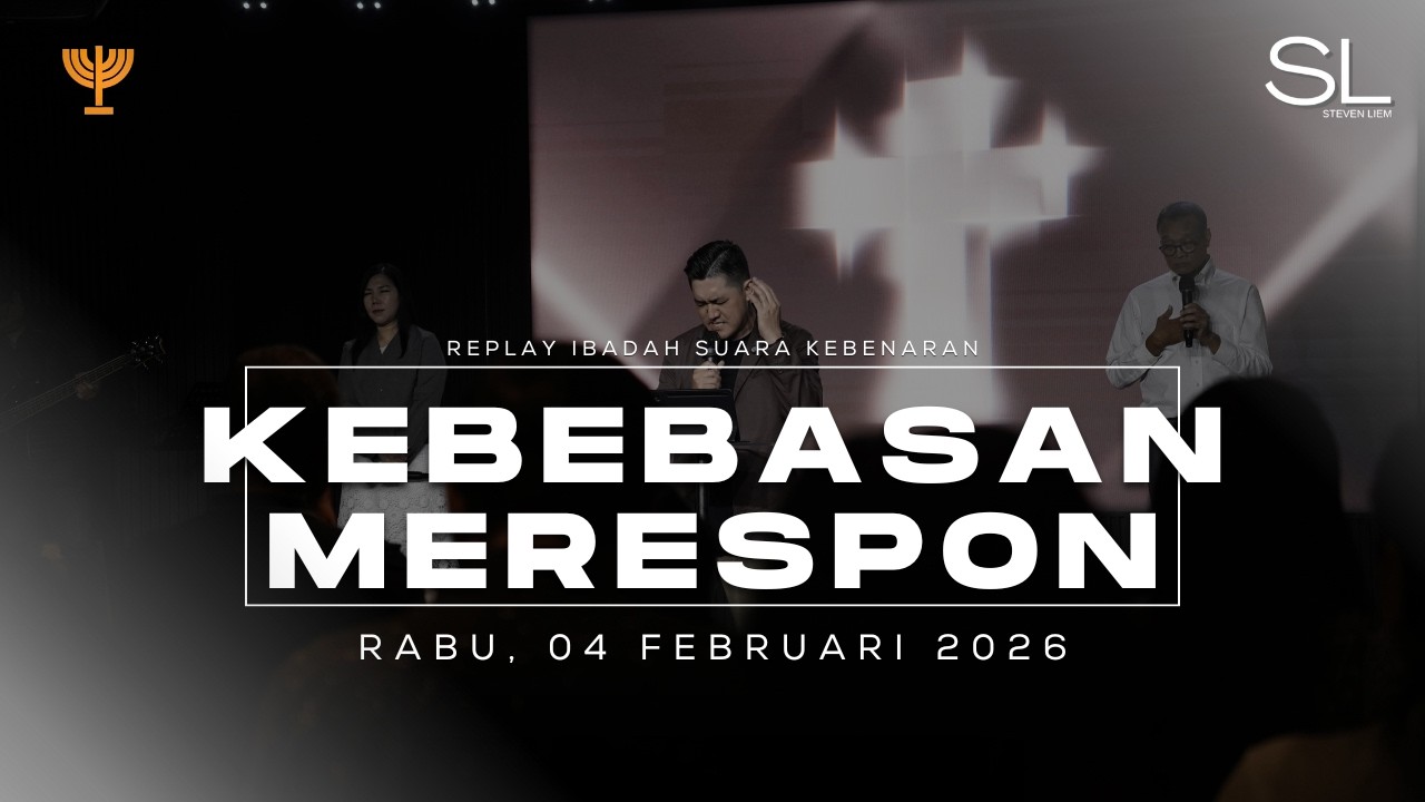 Ibadah SK 04 Februari || KEBEBASAN MERESPON || Ps.Steven Liem