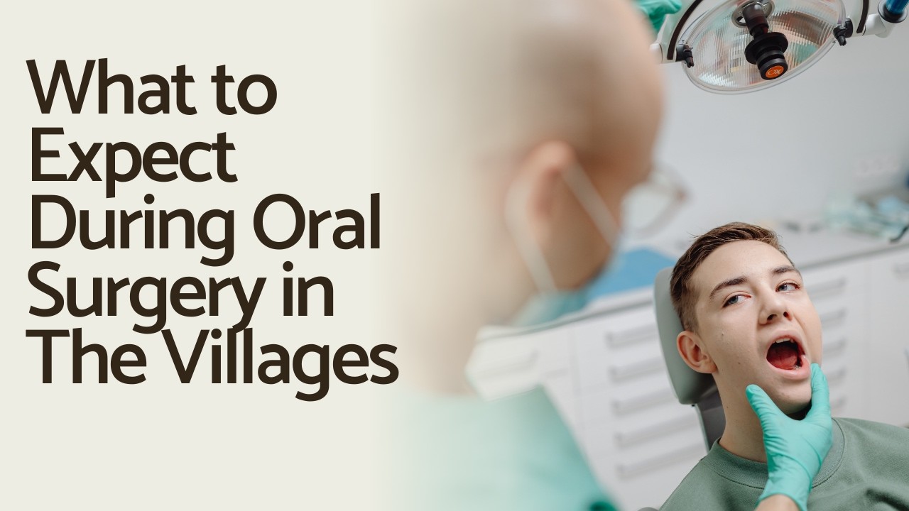 What to Expect During Oral Surgery in The Villages | Shrouf Dental House