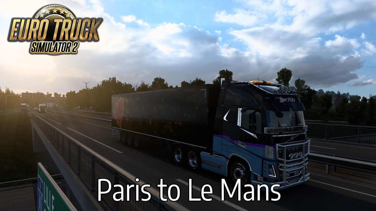 Paris to Le Mans - Volvo FH - Sweet Valentine - Euro Truck Simulator 2