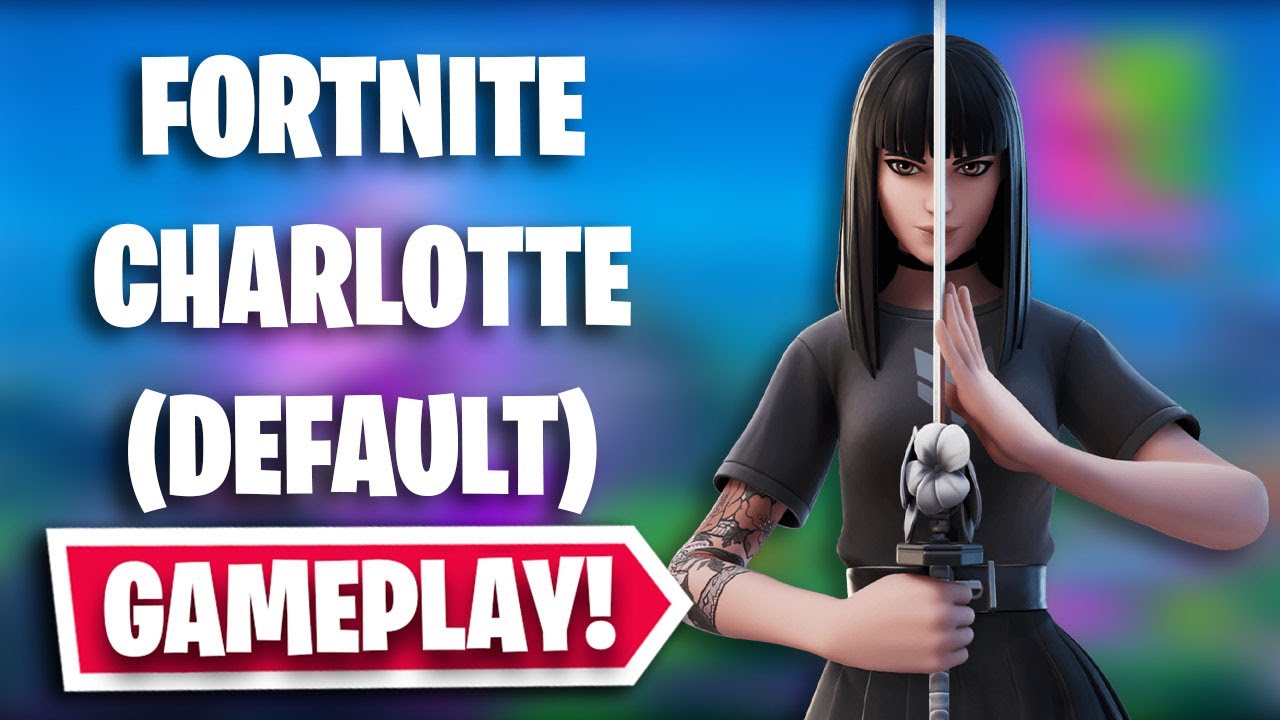 CHARLOTTE (DEFAULT) Gameplay in Fortnite!