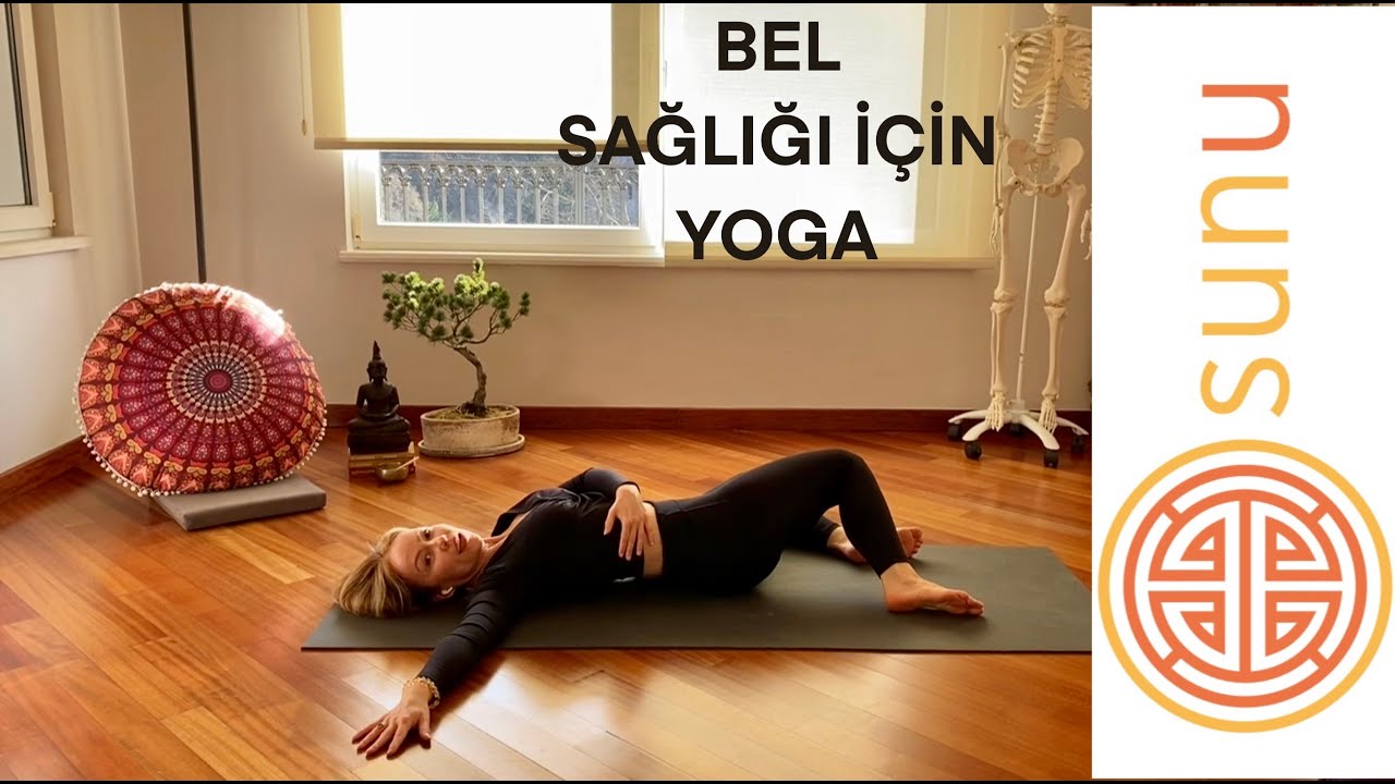 Bel Bölgesini Rahatlatacak Yoga Pratiği ~ SunU Yoga