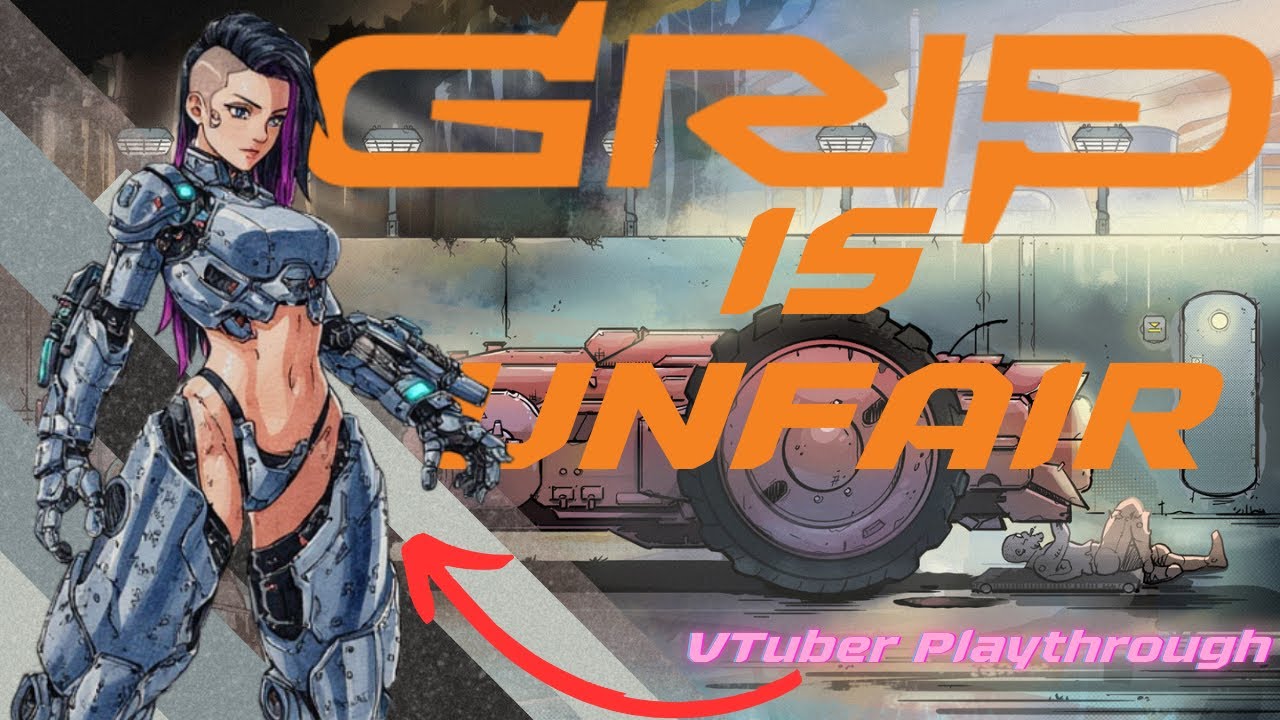 GRIP - VTUBER - LONGPLAY 7 -  FUUUUUU