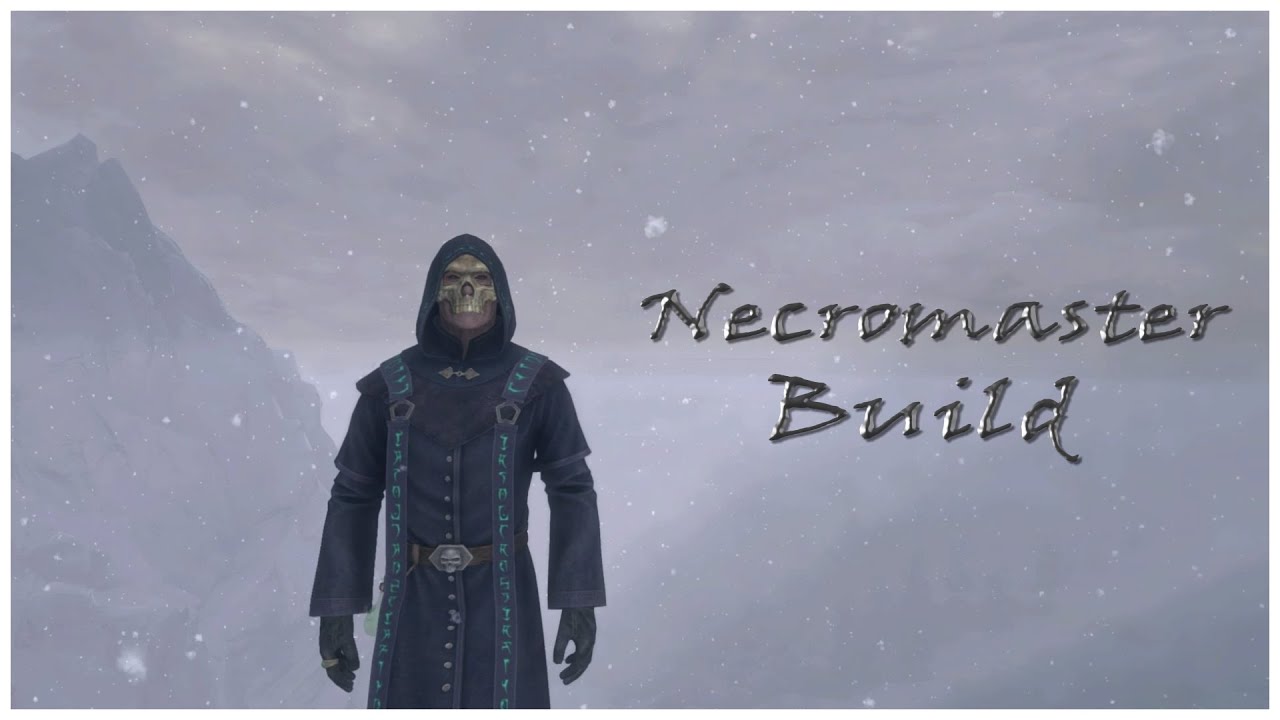SKYRIM: Necromaster [BUILD GUIDE]