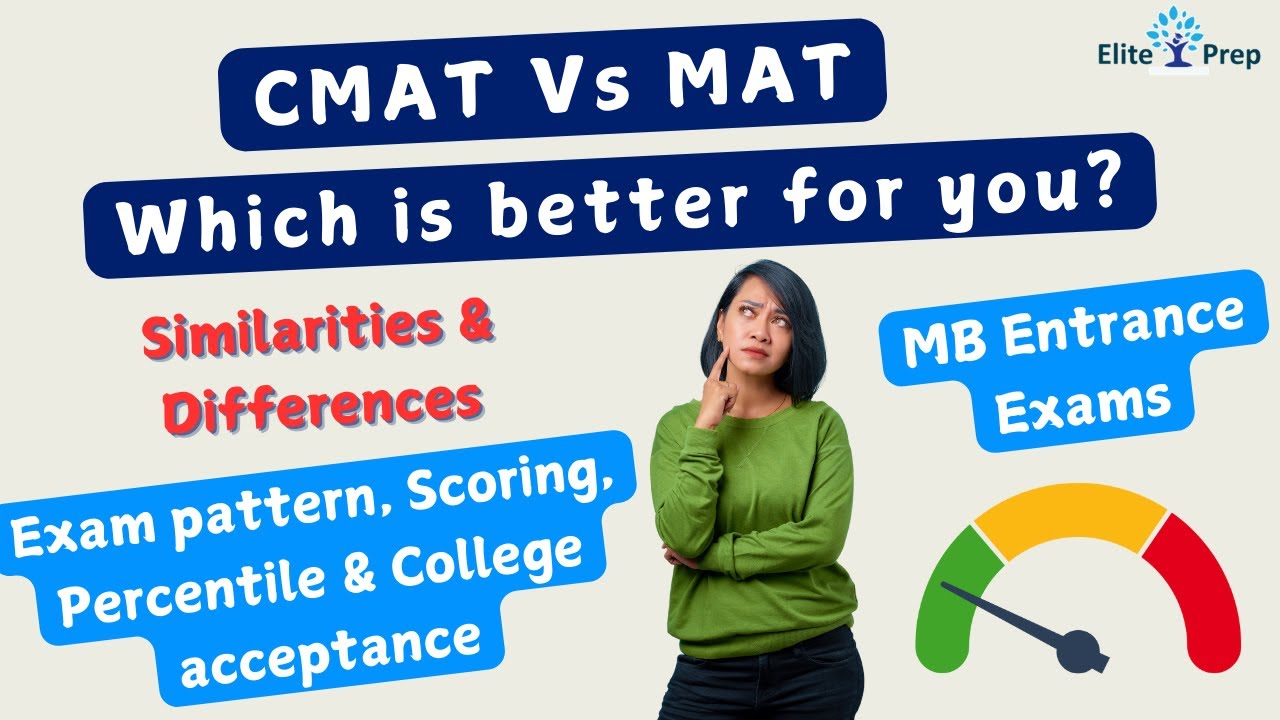 CMAT Vs MAT - Which is better for you | Exam pattern, Scoring, Percentile, College Acceptance